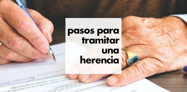 PASOS PARA TRAMITAR UNA HERENCIA CON TESTAMENTO – Inmo-Santander